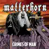 Matterhorn - Crimes of Man